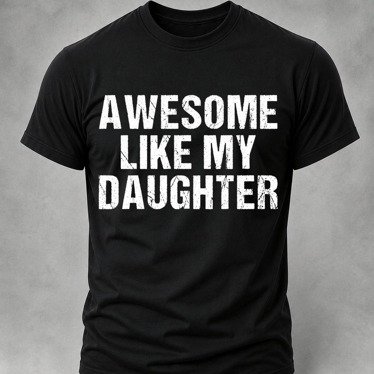 Alohadaddy® Awesome Like My Daughter Graphic Short-Sleeve T-Shirt