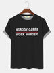 Alohadaddy Nobody Cares Work Harder Men's Slogan Basic Casual Big and Tall T-Shirt